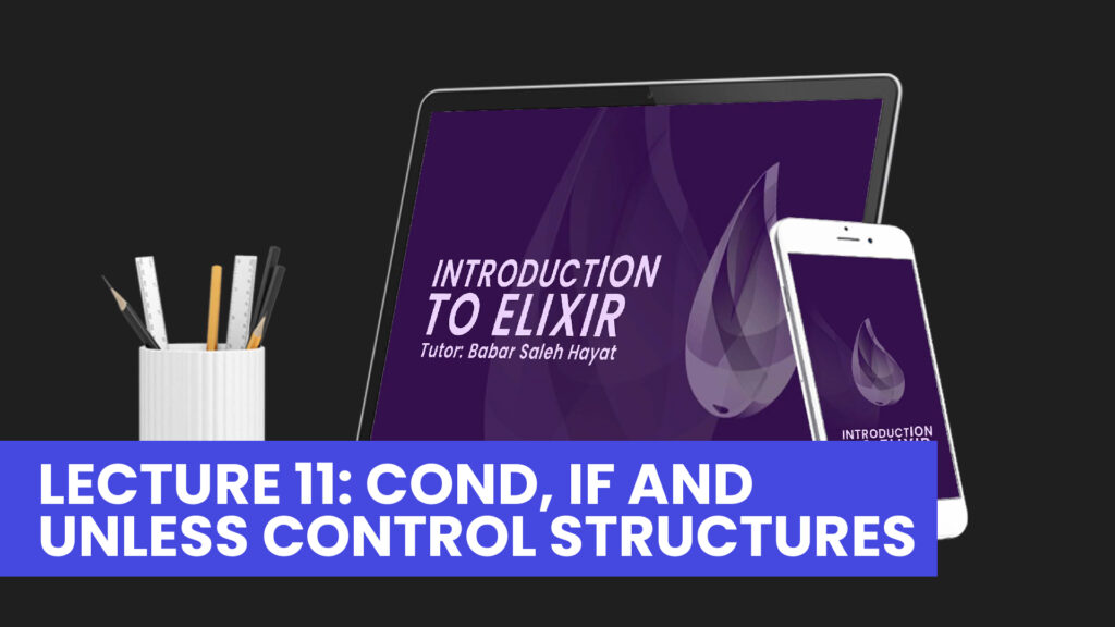 Elixir Lecture # 11