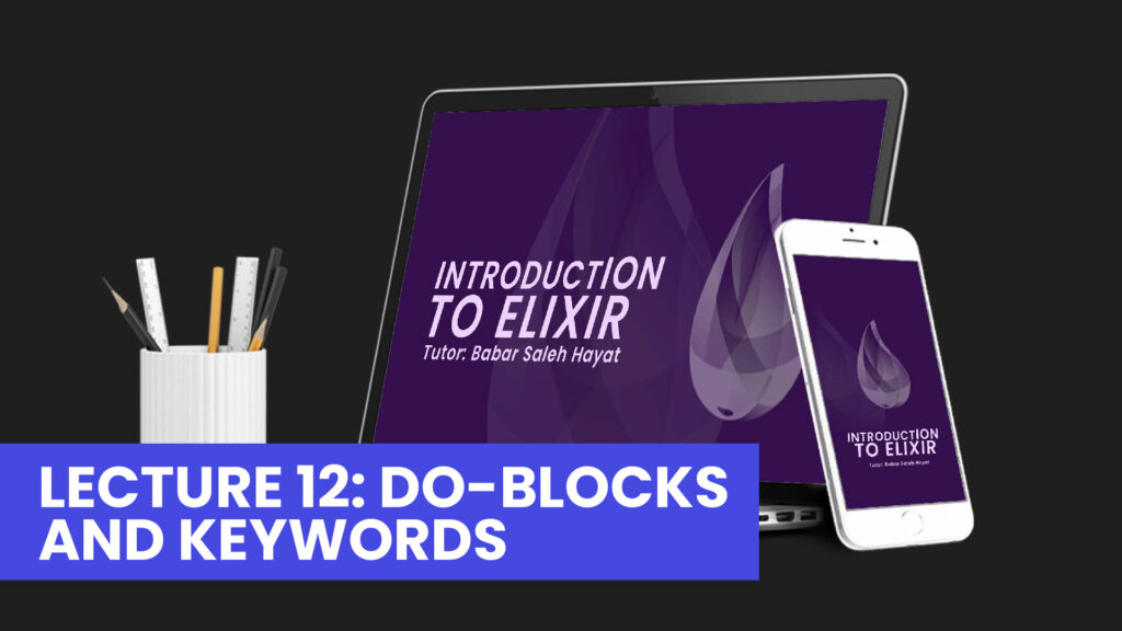 Elixir Lecture # 12